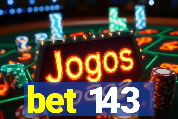 bet 143